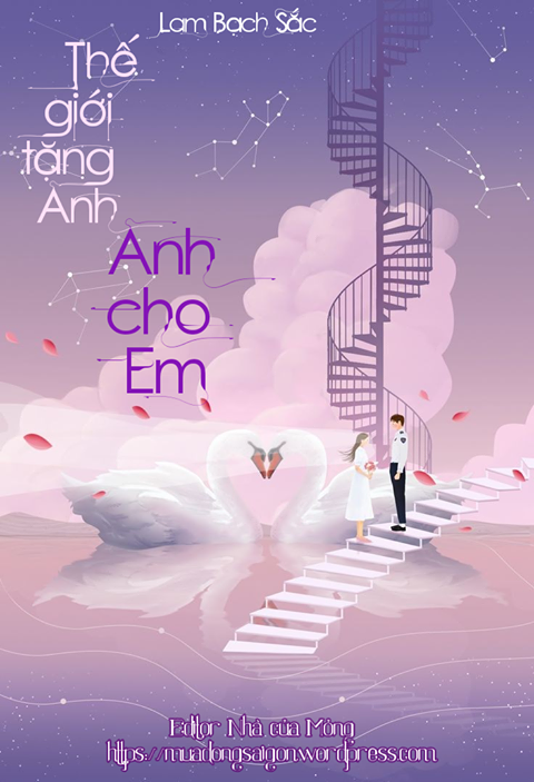 Thế Giới Tặng Em Cho Anh - tiểu thuyết ngôn tình ngược