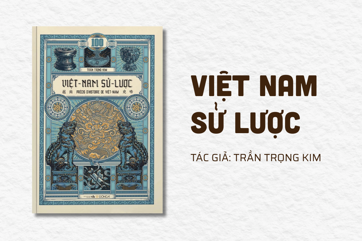 Việt Nam Sử Lược – cuốn nhập môn kinh điển