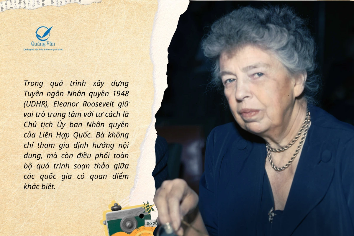 Eleanor Roosevelt giữ vai trò trung tâm với tư cách là Chủ tịch Ủy ban Nhân quyền của Liên Hợp Quốc