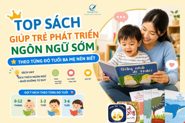 Top sách giúp trẻ phát triển ngôn ngữ sớm theo từng độ tuổi ba mẹ nên biết