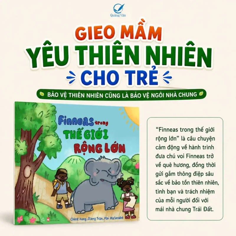 Finneas trong thế giới rộng lớn – Cuốn sách thiếu nhi song ngữ giàu cảm hứng về thiên nhiên và tình bạn