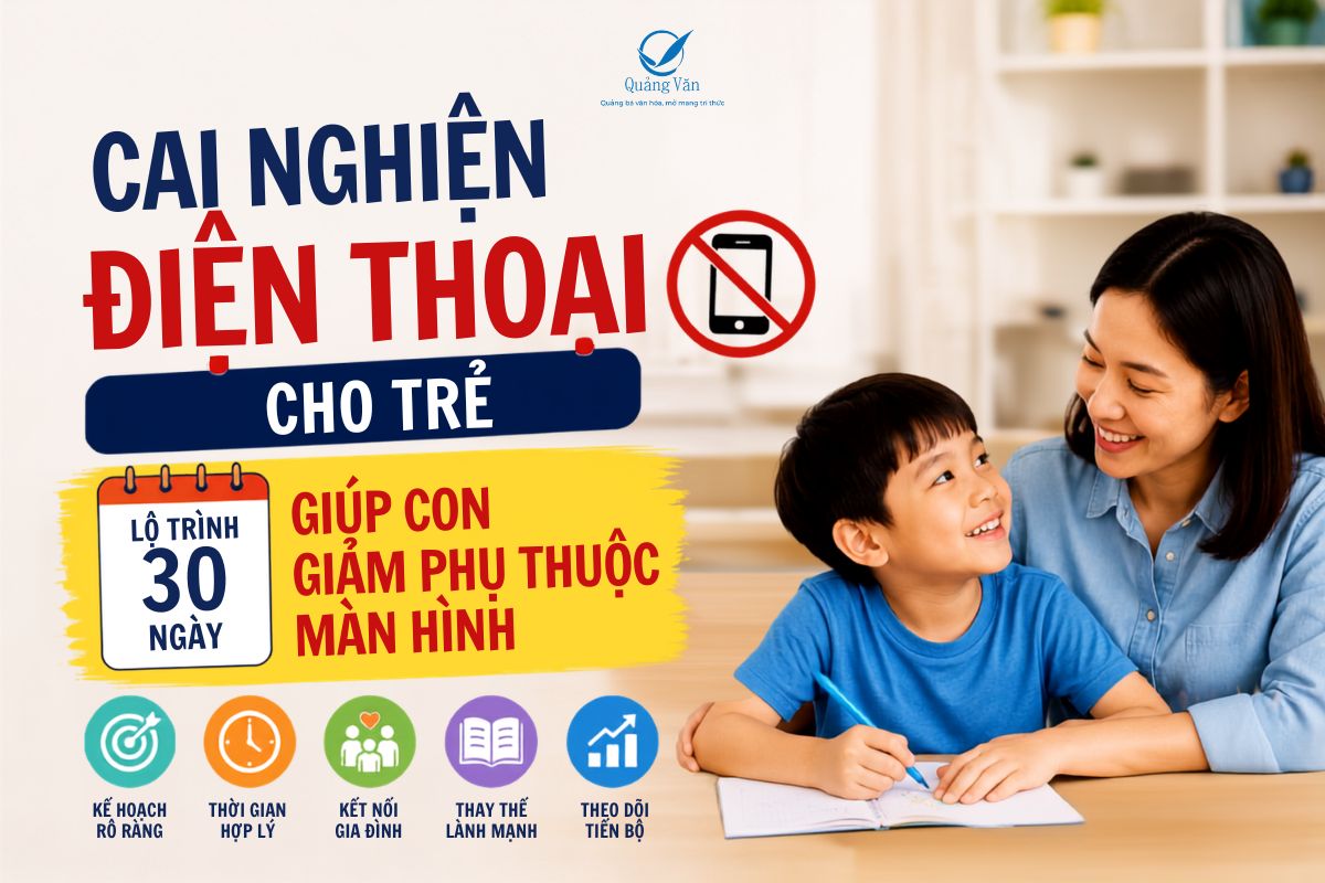Cai nghiện điện thoại cho trẻ: Lộ trình 30 ngày giúp con giảm phụ thuộc màn hình