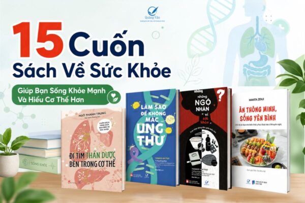15 Cuốn Sách Về Sức Khỏe Giúp Bạn Sống Khỏe Mạnh Và Hiểu Cơ Thể Hơn